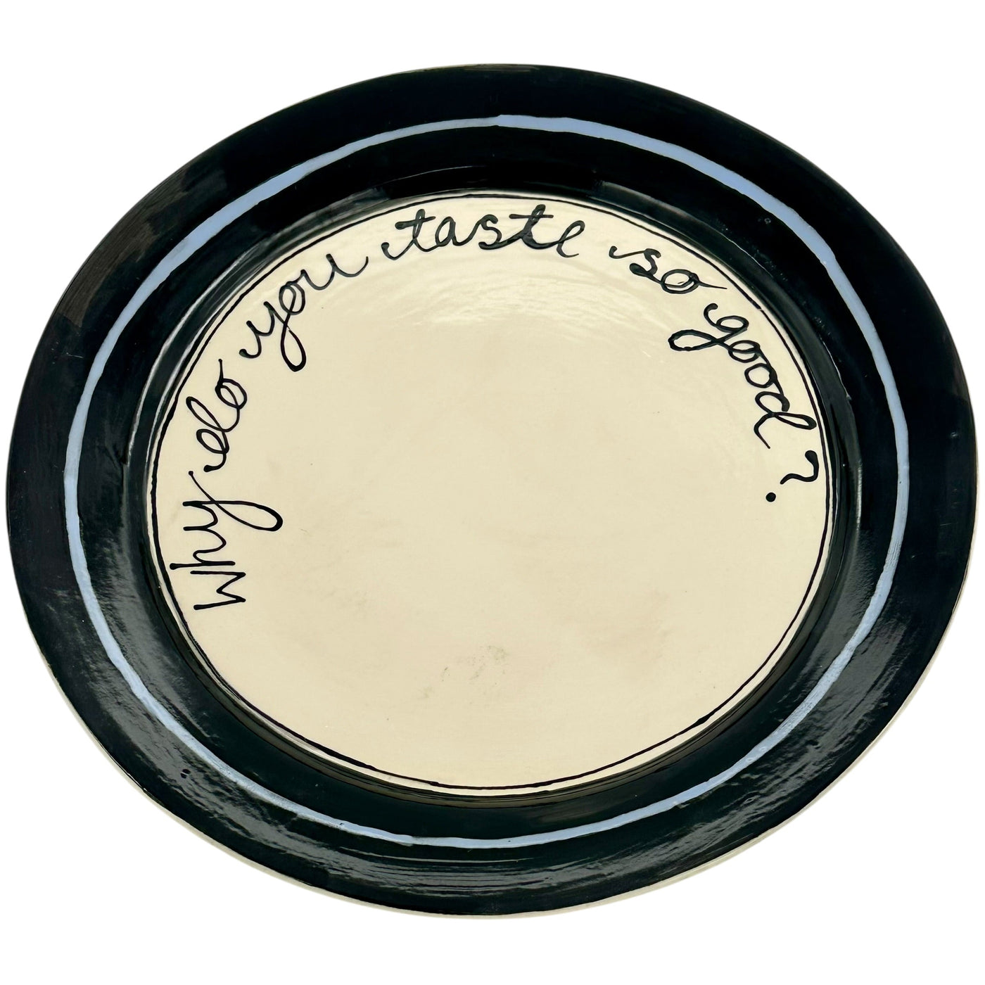 Why Do You Taste So Good Dinner Plate Black