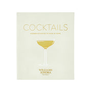 Williams Sonoma: Cocktails Modern Favorites To Make At Home