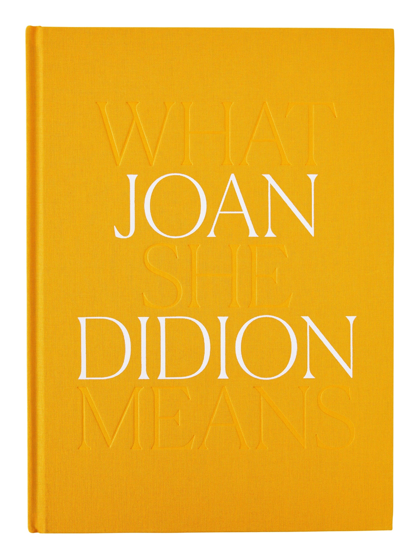 Joan Didion: What She Means
