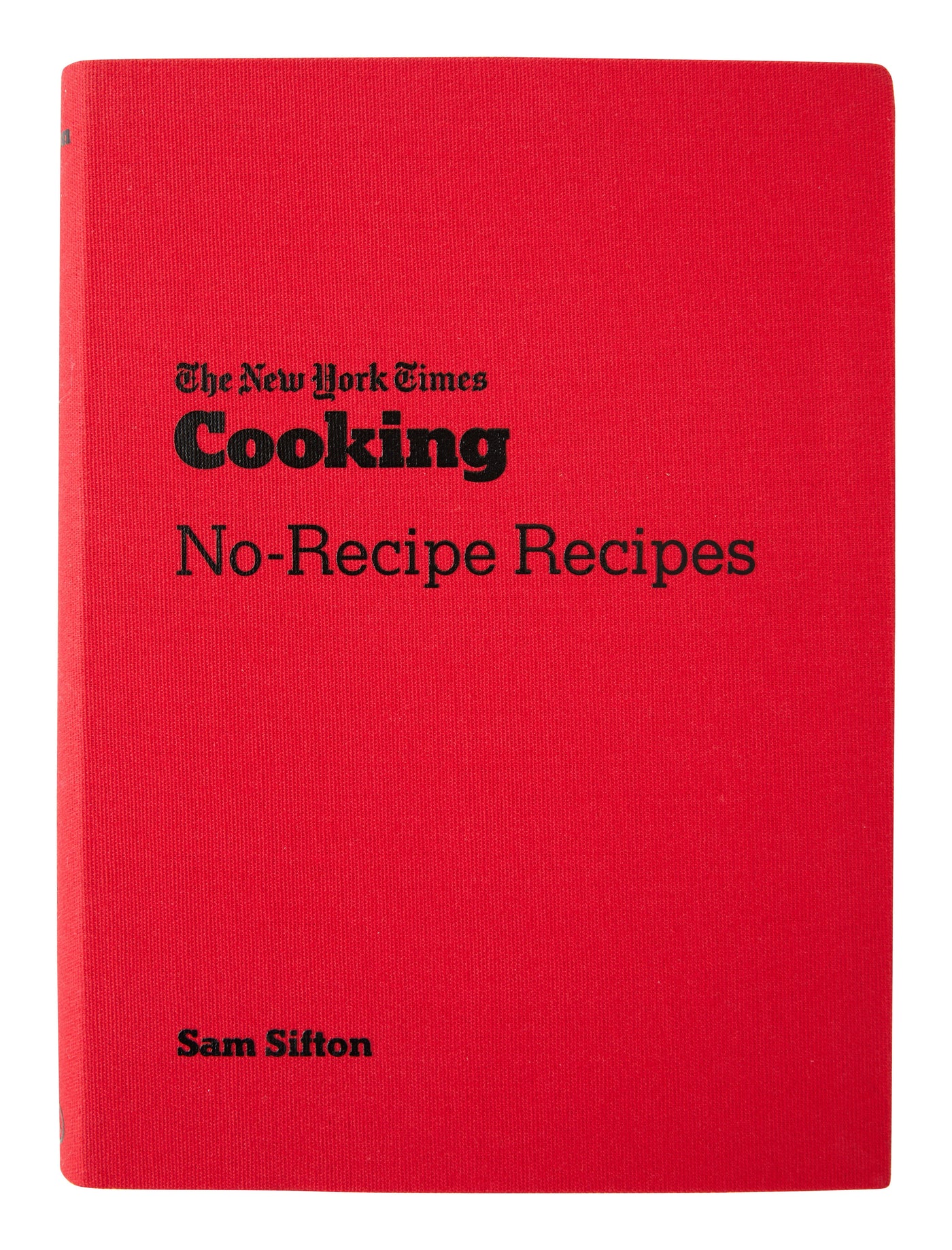 The New York Times Cooking: No-Recipe Recipes