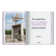 The New York Times. Cultured Traveler. 100 Trips for Curious Minds from Agadir to Yogyakarta (English)