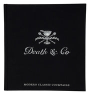 Death & Co: Modern Classic Cocktails